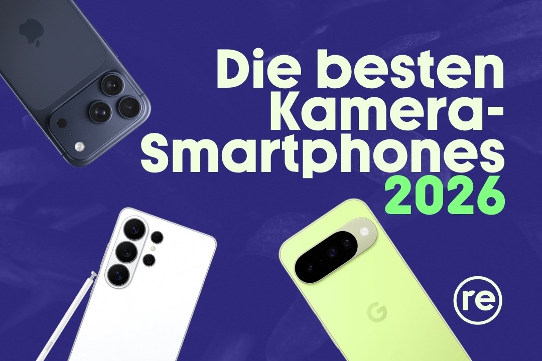 Die besten Kamera Smartphones 2026 - refurbished Apple, Samsung, Google Pixel und mehr
