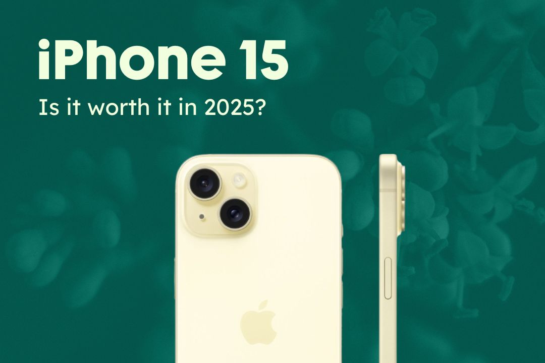 Is it worth buying an iPhone 15 in 2025? 