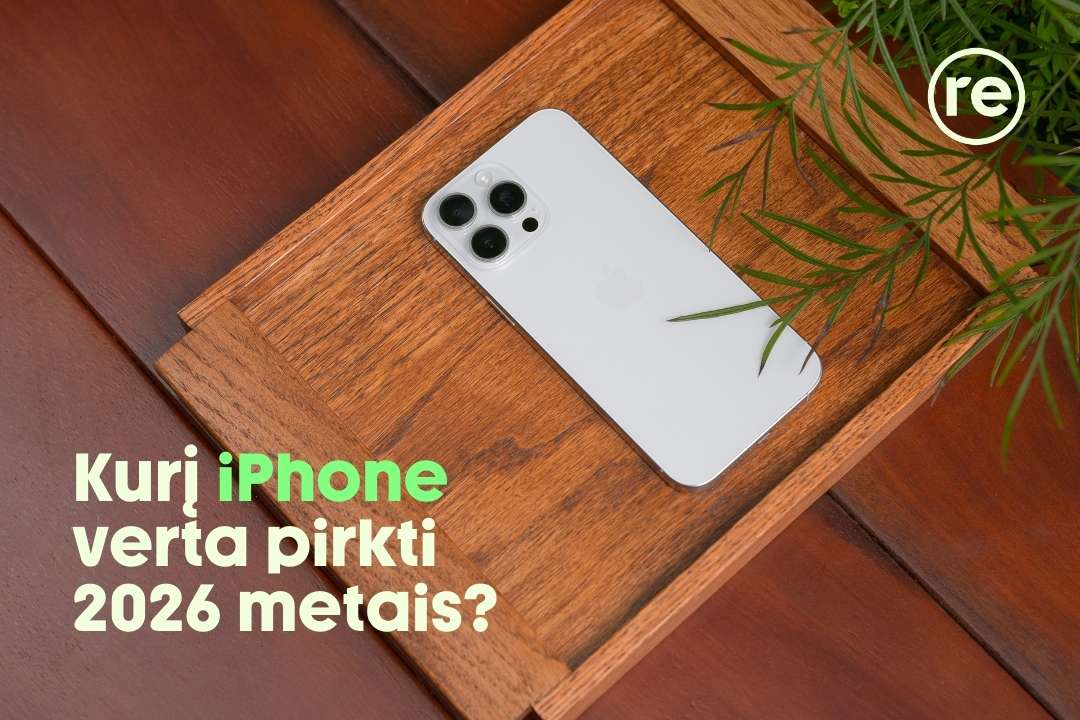 Nežinote, kuris iPhone modelis geriausias 2026 metais?