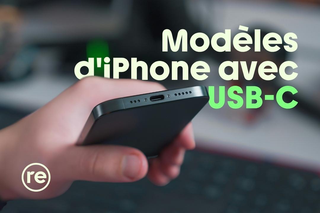 iPhone avec USB-C - Liste complète des modèles compatibles en 2026