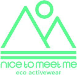 nice to meet me . eco activewear